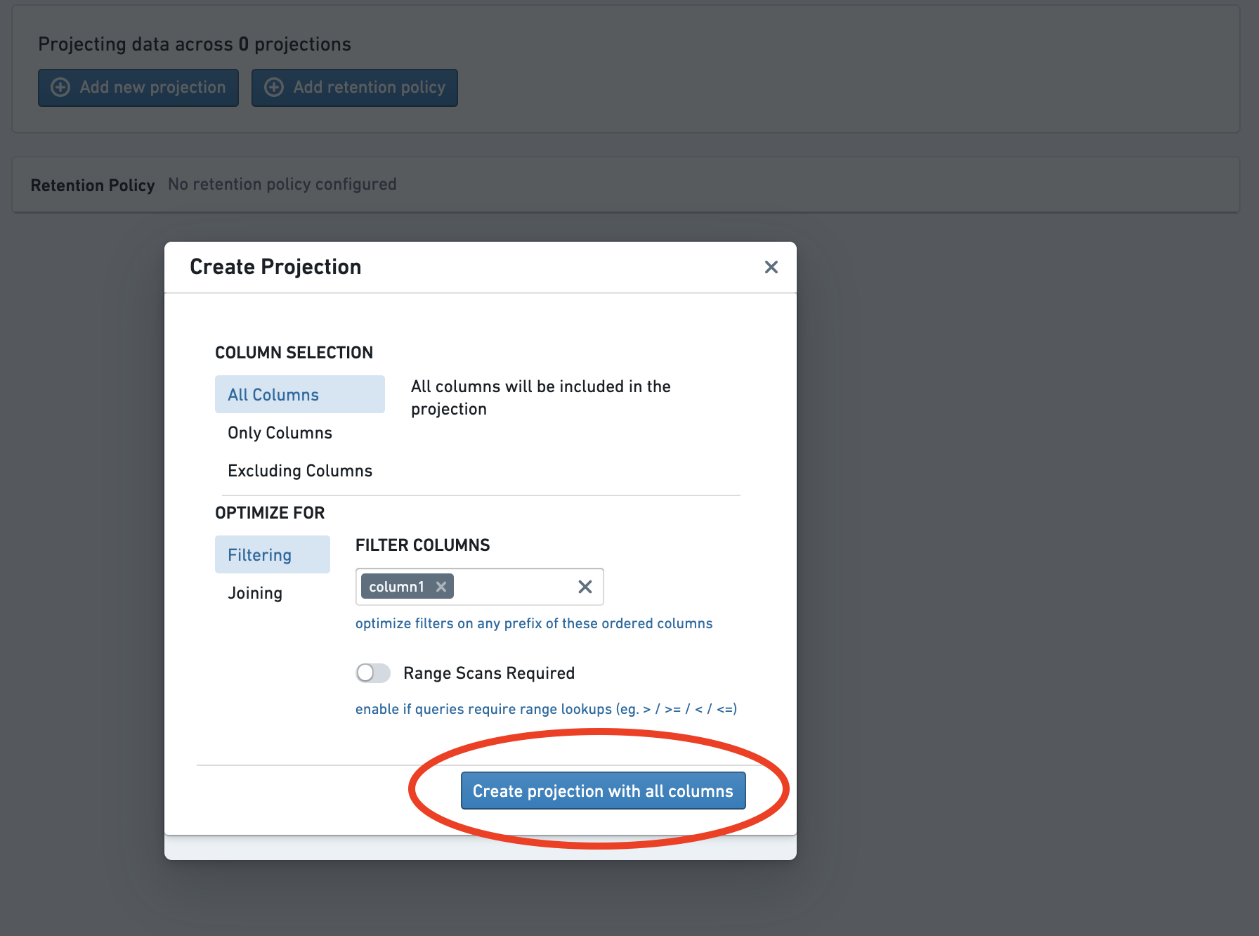The projection is configured to select all columns and is optimizing to filter column1 of the dataset.