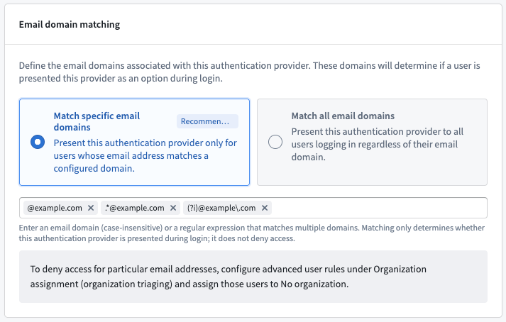 "Email domain matching" window that enables you to define the email domains associated with an authentication provider. The "Restrict email domains" option is selected and several example domains, both of the simple form and as regular expressions, have been allowed.