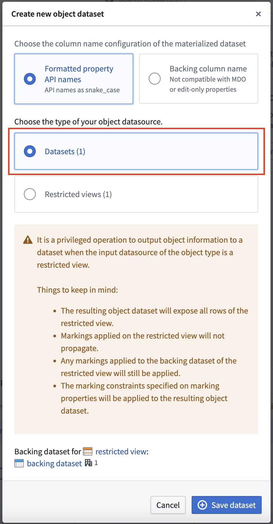 An example setup where the user has discretionary controls and is able to create a materialized dataset.