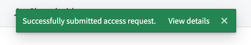Success message for access request submission.
