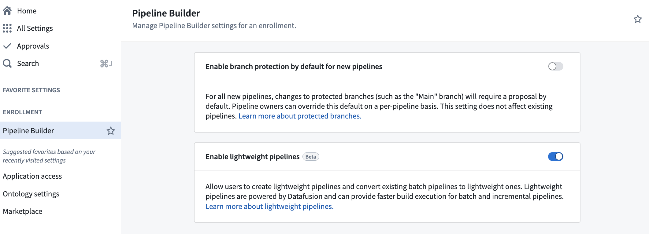 The Enable lightweight pipelines option in Control Panel.
